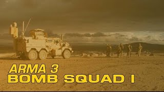 ARMA 3 - BOMB SQUAD (THE TESTING)