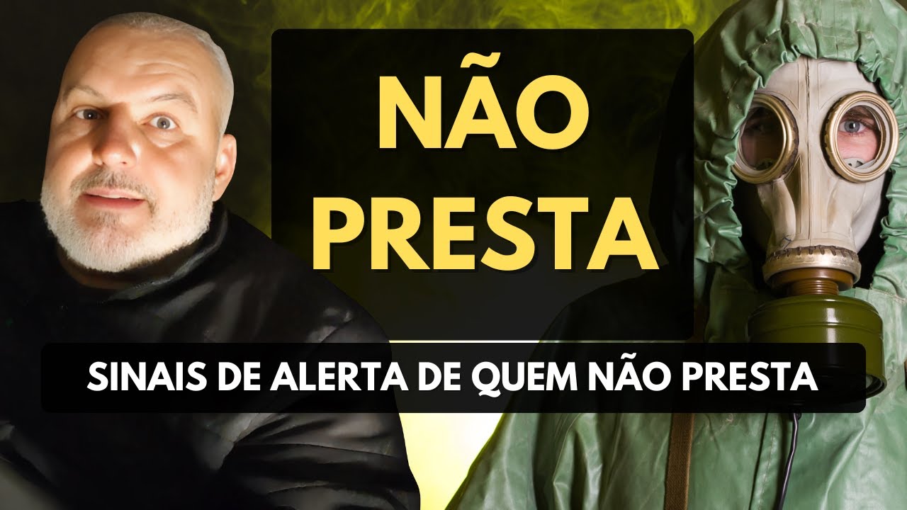A VERDADE sobre quem NÃO PRESTA (e como se proteger)