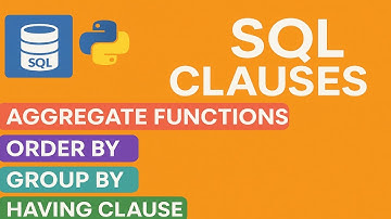 SQL Clauses & Aggregate Functions Explained | ORDER BY, GROUP BY, HAVING, LIMIT in 6 Mins!