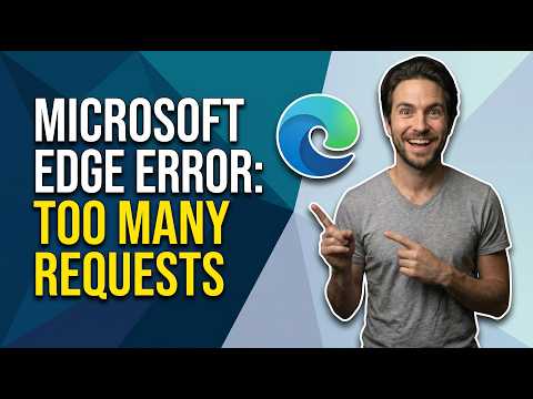 How To Fix Microsoft Edge Error Too Many Requests (Easy Guide)