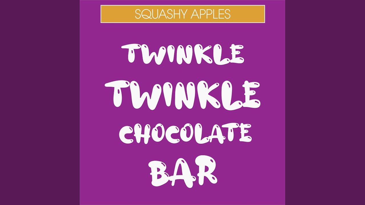 Watch Twinkle Twinkle Chocolate Bar on YouTube Watch Twinkle Twinkle Chocolate Bar on YouTube