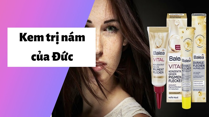 Kem trị nám của đức loại nào tốt