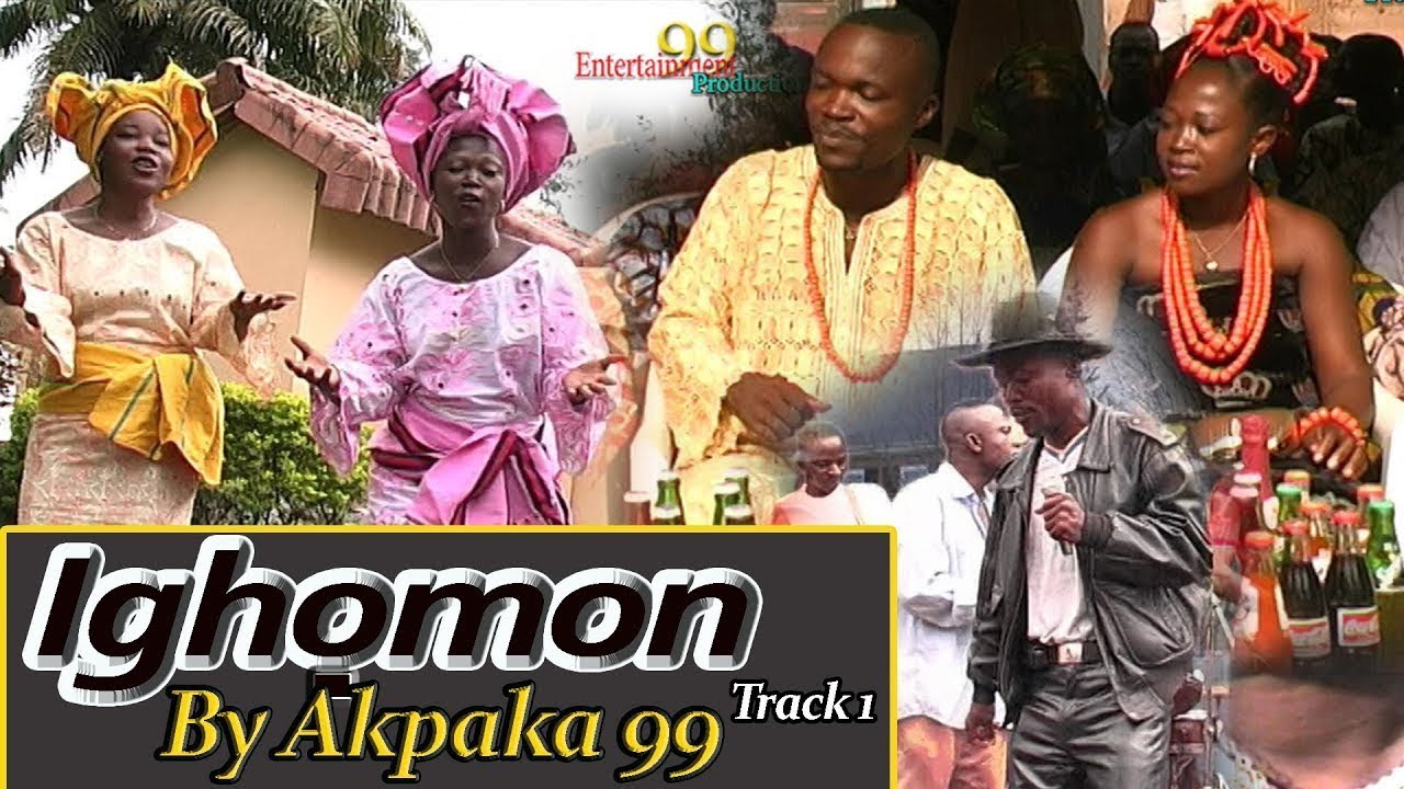 Akpaka 99 Track 1 Ighomon