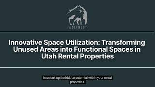 Innovative Space Utilization  Transforming Unused Areas into Functional Spaces in Utah Rental Proper