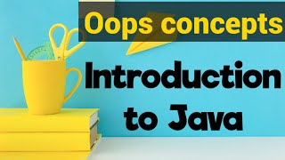 Introduction to Java | Learn Java| Oops Concepts| Lecture - 2