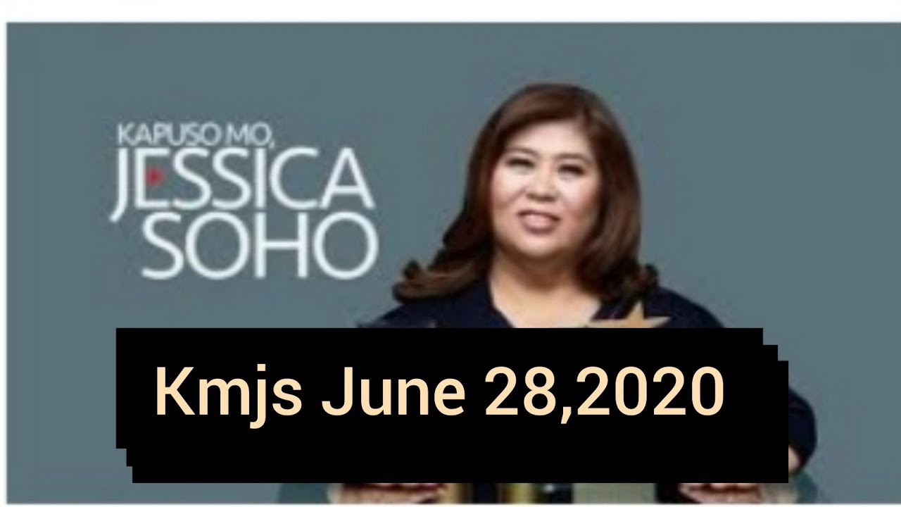 KMJS - KAPUSO MO, JESSICA SOHO JUNE 28, 2020