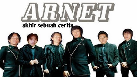 ARNET akhir sebuah cerita (video lirik)