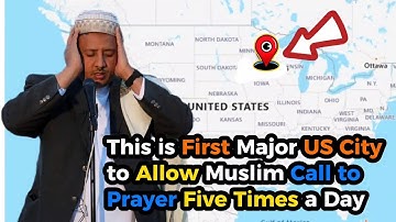 This is First Major US City to Allow Muslim Call to Prayer Five Times a Day