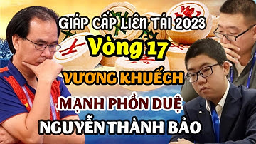 Nguyễn Thành Bảo (Ván 1) | Mạnh Phồn Duệ (Ván 2) | Vương Khuếch (Ván 3) | Giáp Cấp Liên Tái 2023