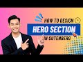 15. Design the Hero section in Gutenberg Editor | Copy Paste Premade Layout | Gutenlayouts
