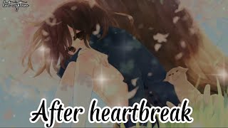 Nightcore - After the heartbreak (lyrics)