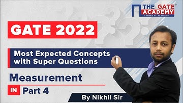 #4 GATE 2022  - Most Expected Concepts of Measurement | Super Questions | Nikhil Sir