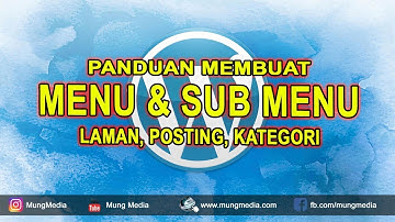 Cara Buat Laman, Artikel, Membuat Kategori, Menghapus Kategori, Membuat Menu dan Sub Menu Wordpress