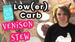 Canning Low(er) Carb Venison Stew | Jar It Up January