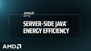 AMD EPYC™ Server-side Java® Energy Efficiency