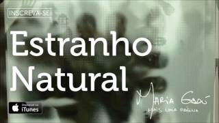 Video thumbnail of "Maria Gadú - "Estranho Natural" - Mais Uma Página [Áudio Oficial]"