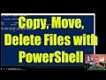 Copy, Move, Delete files with PowerShell