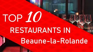 Top 10 best Restaurants in Beaune-la-Rolande, France