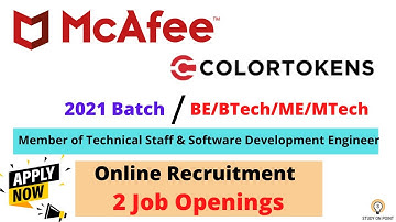 McAfee | ColorTokens are hiring BE/BTech/ME/MTech graduates from 2021 Batch | Apply Now!