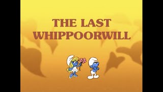 The Smurfs - The Last Whippoorwill