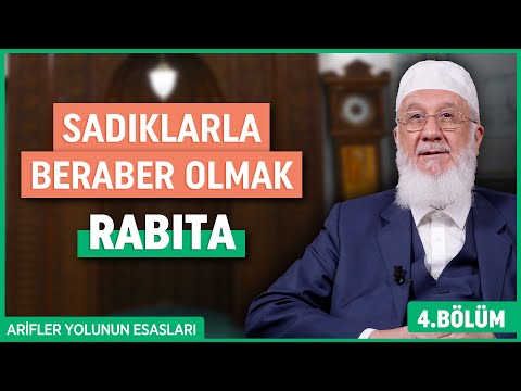 Sadıklarla Beraber Olmak: Rabıta - Arifler Yolunun Esasları | Şemseddin Bektaşoğlu