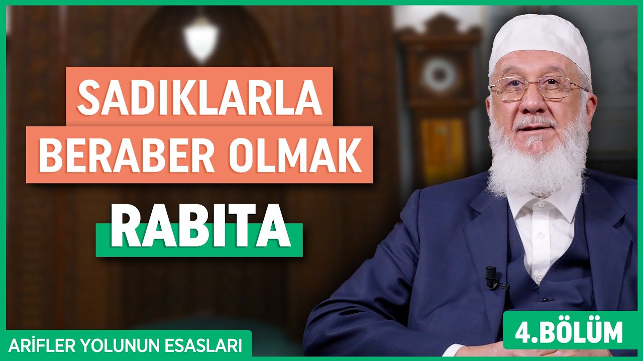 Sadıklarla Beraber Olmak: Rabıta - Arifler Yolunun Esasları | Şemseddin Bektaşoğlu
