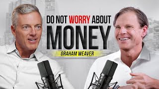 Graham Weaver: How to Achieve Your Goals, Manage Your Time, and Live Purposefully | E140