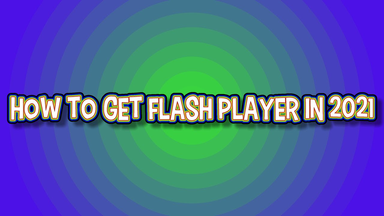 How to get Adobe Flash Player in 2021 - YouTube