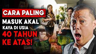 Cara Paling Masuk Akal Jadi Kaya Di Usia 40 Tahun ke Atas: Trik Pensiun Punya 400 Juta