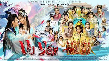 VU YẾN | PHIM CẢI LƯƠNG HỒ QUẢNG (PHẦN 2) | TK Trina, NSUT Võ Minh Lâm, NSUT Vân Hà, NSUT Tú Sương