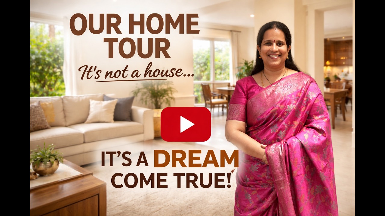 Our Home Tour! It’s Not a House, It’s a Dream Come True. ఇది మా 23 years కల, కష్టార్జితం #hometour