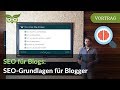 Blog SEO: Das grundlegende SEO-Tutorial für Blogger & Corporate Blogs