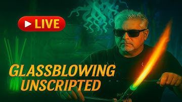 LIVE Glassblowing – Narrated, Unscripted Cinematic Flamework Process