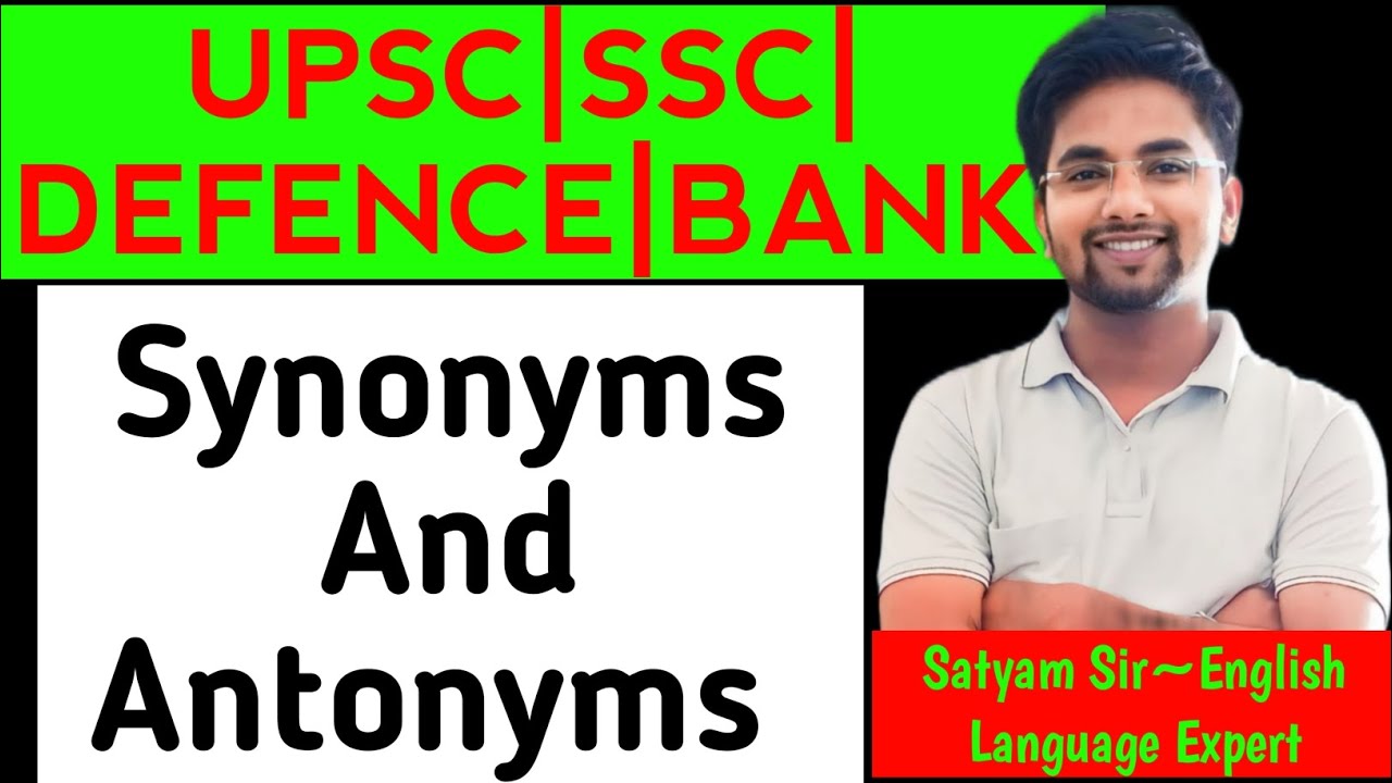 Synonyms And AntonymsSatyam SirSSCCGLCPOCHSLSTENOMTSAIRFORCE
