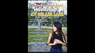 TARLING TERBARU 2024 || ATI KELARA LARA || VOC. AVITHA POETRY