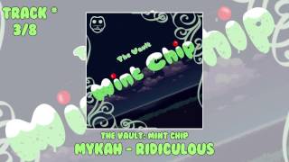 Mykah - Ridiculous