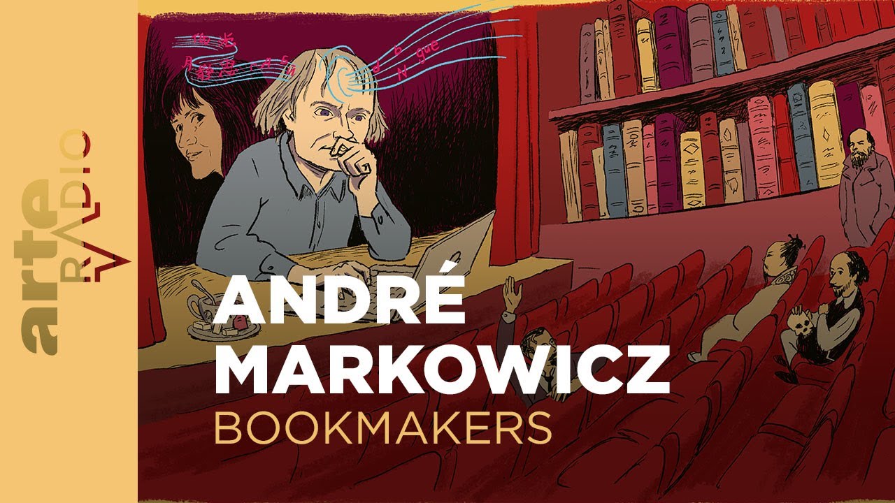 André Markowicz | Bookmakers  - ARTE Radio Podcasts