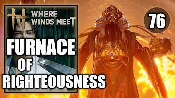 Where Winds Meet - Furnace of Righteousness - Steal Key & Enter Dungeon - Walkthrough Part 76