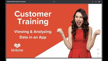 Kintone Customer Training Sessions: Viewing & Analyzing Data in an App