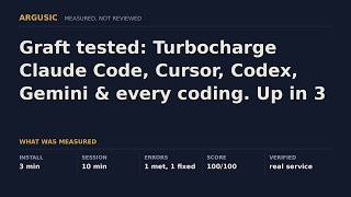 Graft tested: Turbocharge Claude Code, Cursor, Codex, Gemini & every coding. Up in 3 minutes.