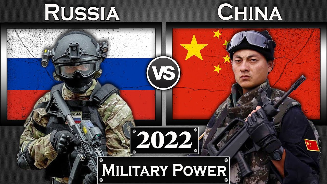 Russia vs China Military Power Comparison 2022 | China vs Russia Global Power