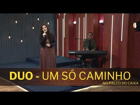 DUO - UM SÓ CAMINHO no Palco do Caixa de Música