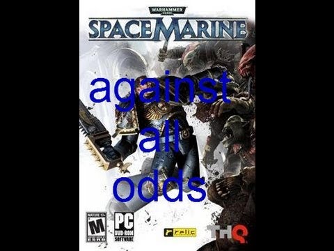 warhammer space marines gameplay chapter 2 against all odds - YouTube