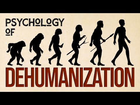 The Psychology of Dehumanization
