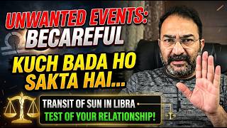  Transit Of Sun In Libra ; Unwanted Events Becarefull 