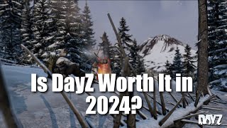 Is DayZ Worth Playing In 2024?