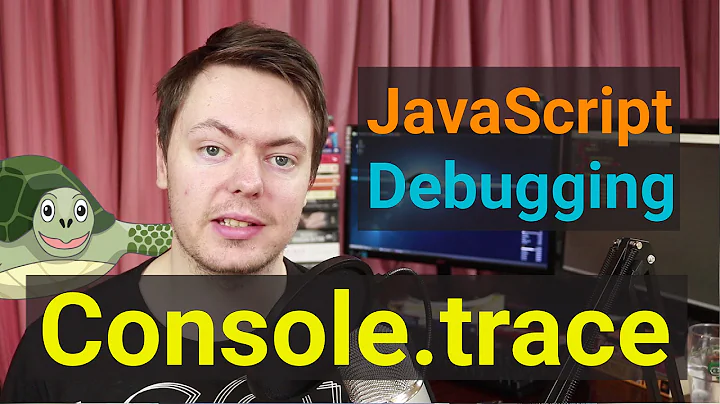 Console.trace - Javascript Debugging Tip 2