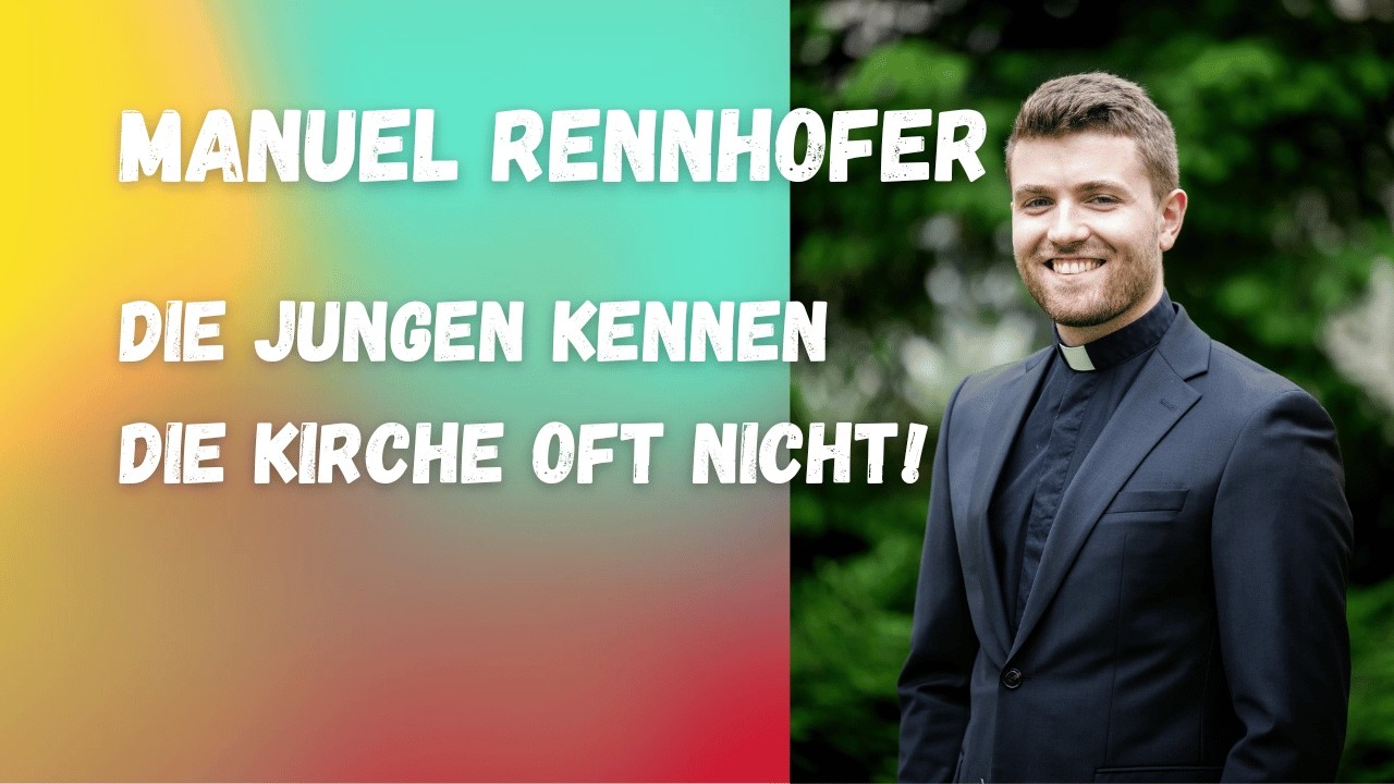 Unsere Neupriester: Manuel Rennhofer
