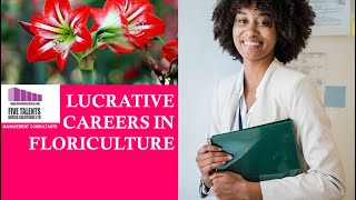 COLORFUL CAREERS IN AGRICULTURE - FLORICULTURE