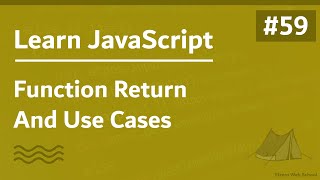 Learn JavaScript In Arabic 2021 - #059 - Function Return And Use Cases